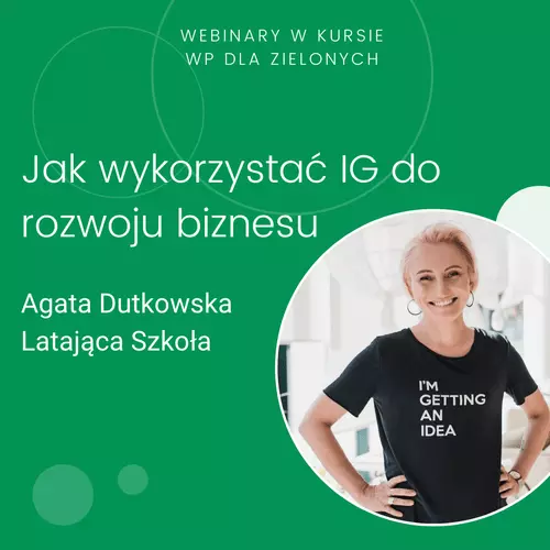 wp-dla-zielonych-webinary-agata-dutkowska